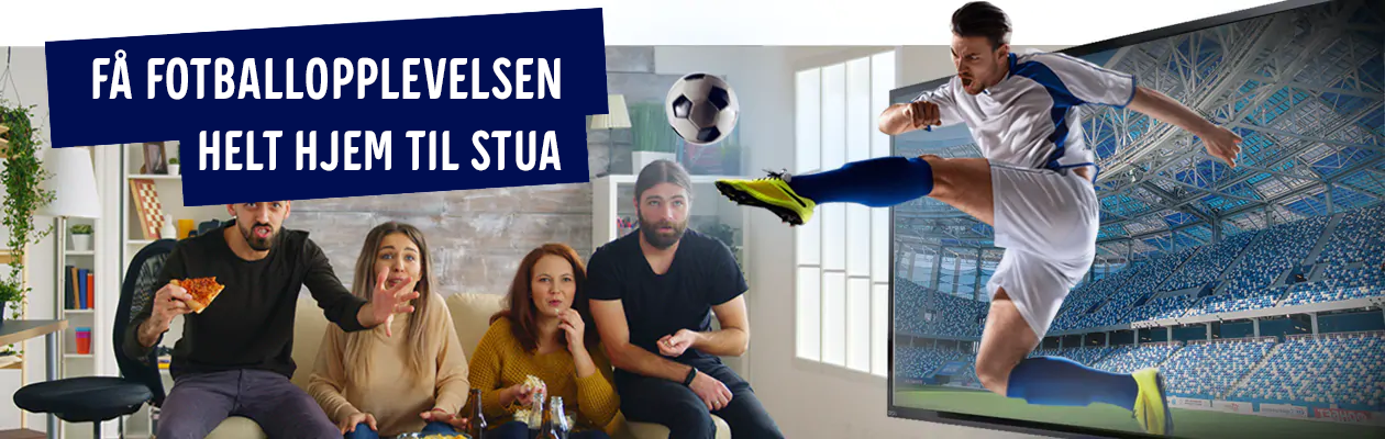 Få fotballen hjem til stua Få fotballen hjem til stua
